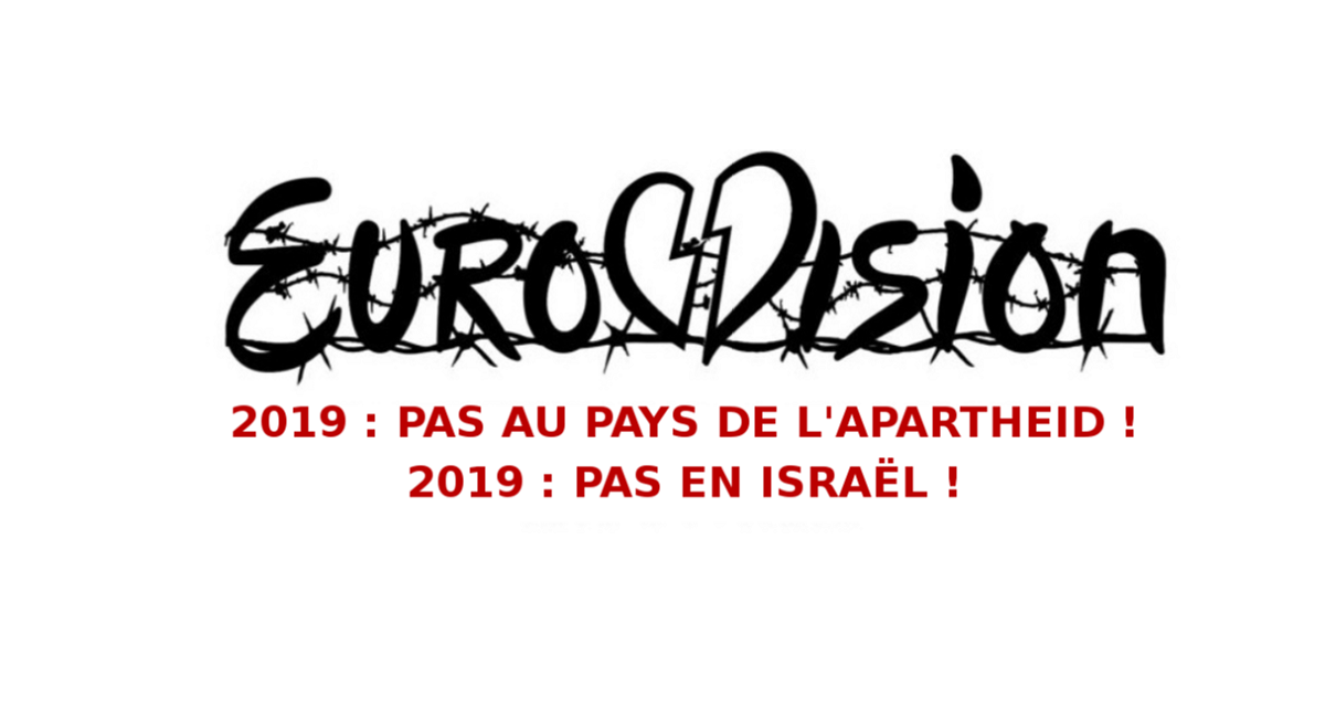 Eurovision 2019 : Pas en Israël, pas au pays de l’apartheid !